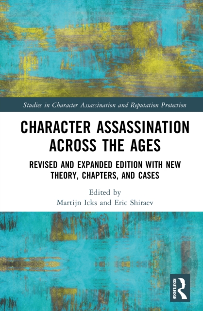 Character Assassination Across the Ages