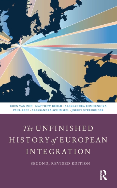 The Unfinished History of European Integration