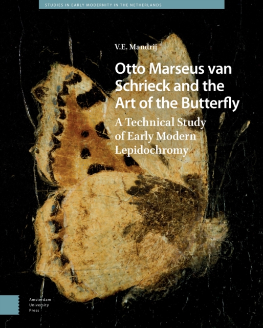 Otto Marseus van Schrieck (c. 1620-1678) and the Lepidochromy Technique