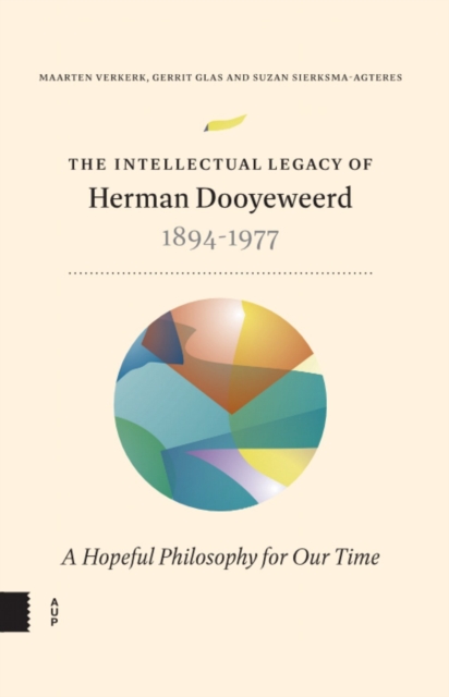 The Intellectual Legacy of Herman Dooyeweerd (1894-1977)