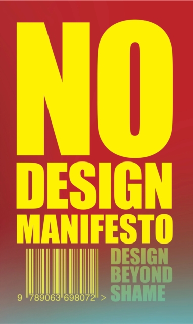 The No Design Manifesto