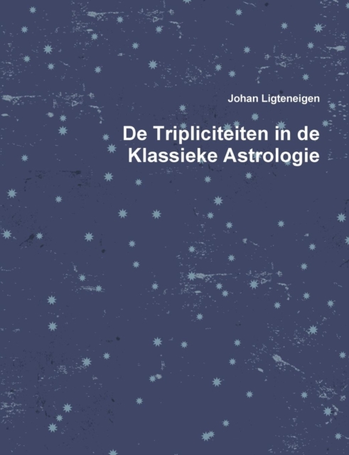 De Tripliciteiten in de Klassieke Astrologie