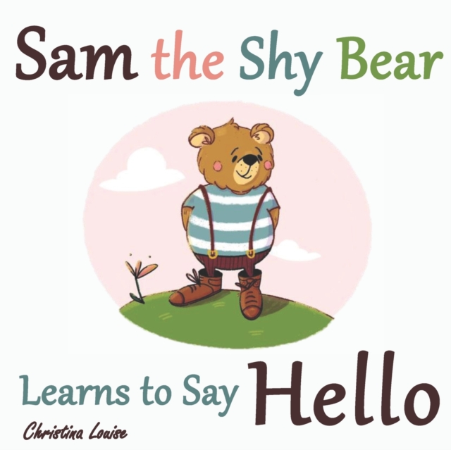 Sam the Shy Bear Learns to Say Hello