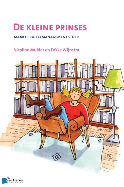 De Kleine Prinses - Maakt Projectmanagement Stoer - 2de Druk