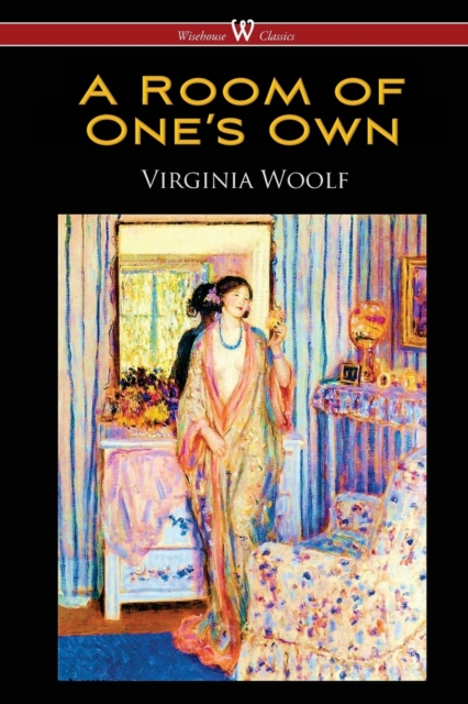 Room of One's Own (Wisehouse Classics Edition)