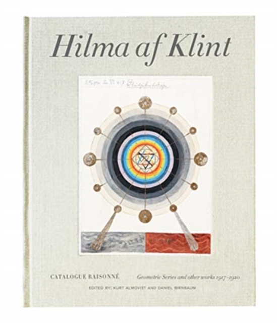 Hilma af Klint Catalogue Raisonne Volume V: Geometric Series and Other Works 1917-1920