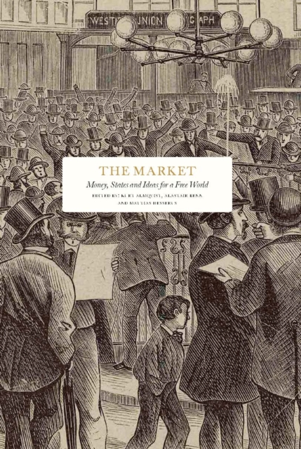 Market: Money, States and Ideas for a Free World