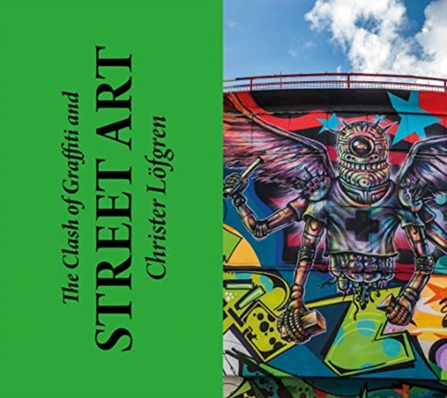 Clash of Graffiti and Street Art