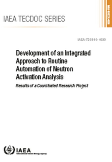 Development of an Integrated Approach to Routine Automation of Neutron Activation Analysis