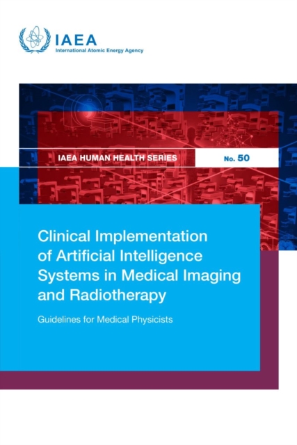 Clinical Implementation of Artificial Intelligence Systems in Medical Imaging and Radiotherapy