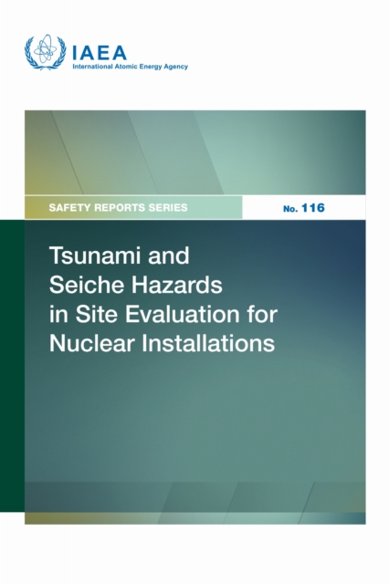 Tsunami and Seiche Hazards in Site Evaluation for Nuclear Installations