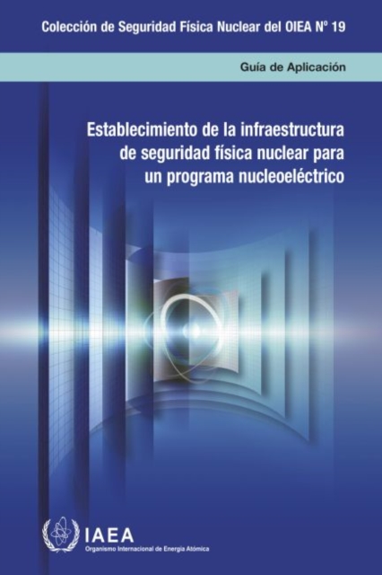 Establishing the Nuclear Security Infrastructure for a Nuclear Power Programme