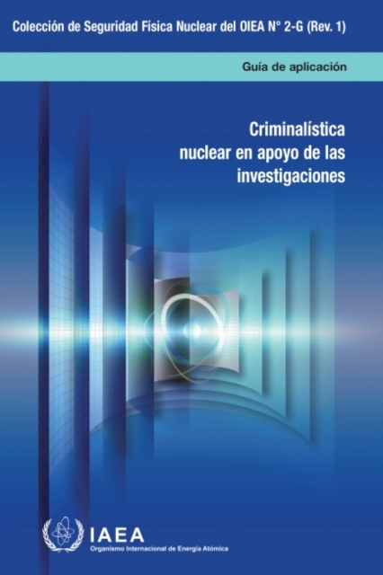 NUCLEAR FORENSICS IN SUPPORT OF INVESTIG