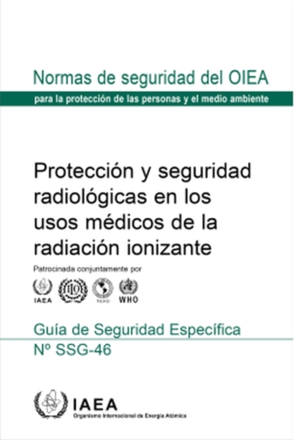 Radiation Protection and Safety in Medical Uses of Ionizing Radiation (Spanish Edition)