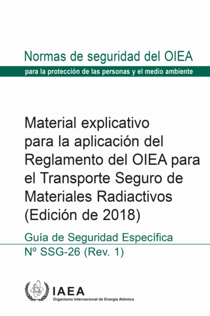 Material Explicativo Para La Aplicacion Del Reglamento Del OIEA Para El Transporte Seguro De Materiales Radiactivos (Edicion De 2018)