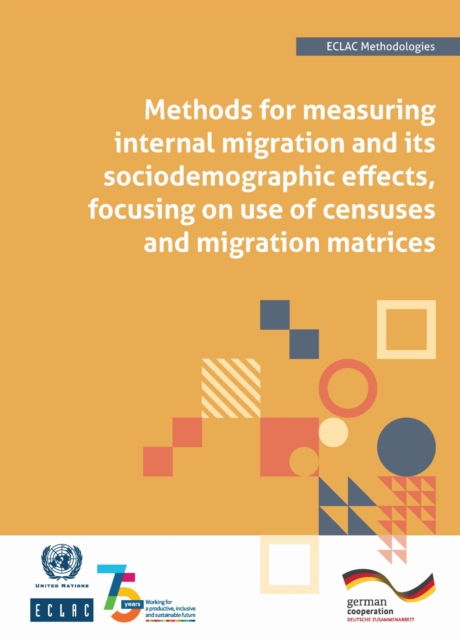Methods for Measuring Internal Migration and Its Sociodemographic Effects, Focusing on Use of Censuses and Migration Matrices