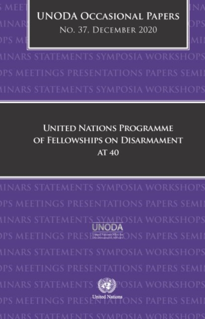 United Nations Programme of Fellowships on Disarmament at 40