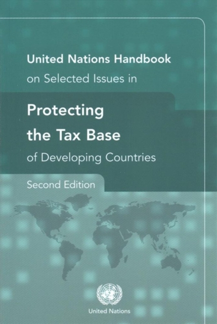 United Nations handbook on selected issues in protecting the tax base of developing countries