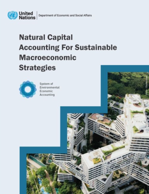 Natural capital accounting for sustainable macroeconomic strategies