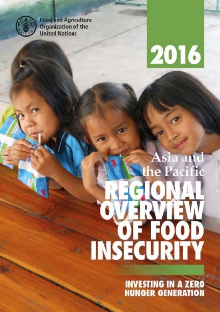Asia and the Pacific Regional Overview of Food Insecurity 2016