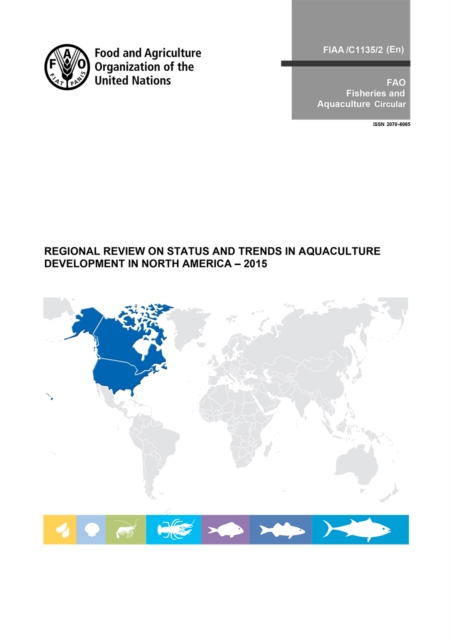 Regional review on status and trends in aquaculture development in North America - 2015