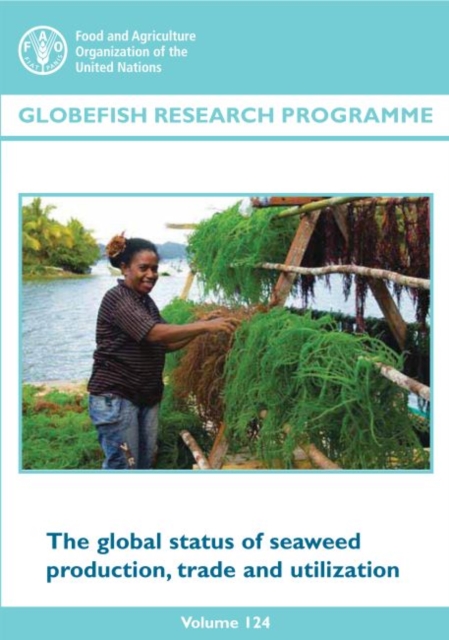 global status of seaweed production, trade and utilization