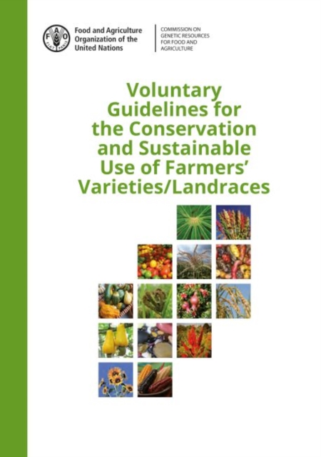Voluntary Guidelines for the Conservation and Sustainable Use of Farmers' Varieties/Landraces