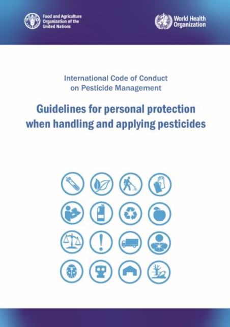 Guidelines for Personal Protection when Handling and Applying Pesticides