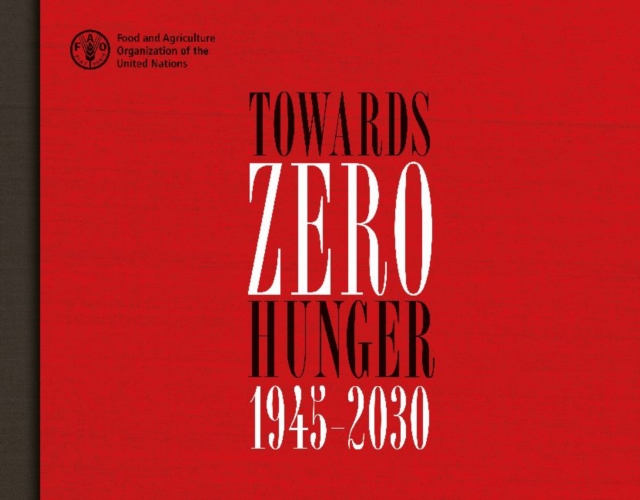 Towards Zero Hunger - 1945-2030 (French)