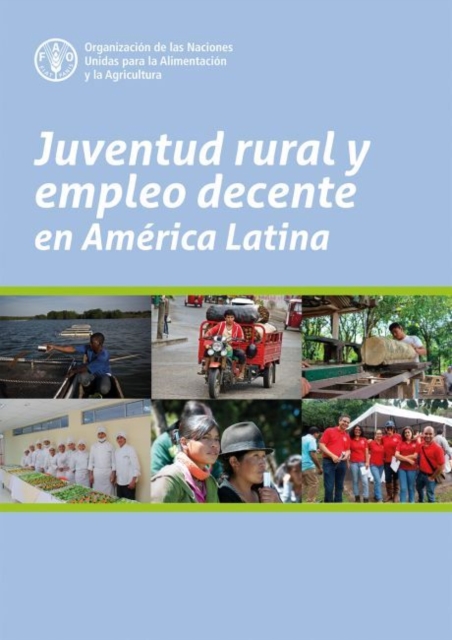 Juventud rural y empleo decente en America Latina
