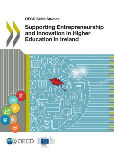OECD Skills Studies Supporting Entrepreneurship and Innovation in Higher Education in Ireland