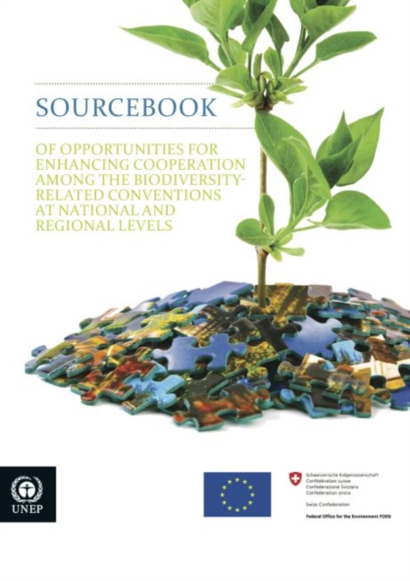 Sourcebook of opportunities for enhancing cooperation among the biodiversity-related conventions at national and regional levels