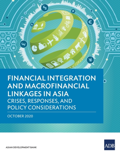 Financial Integration and Macrofinancial Linkages in Asia