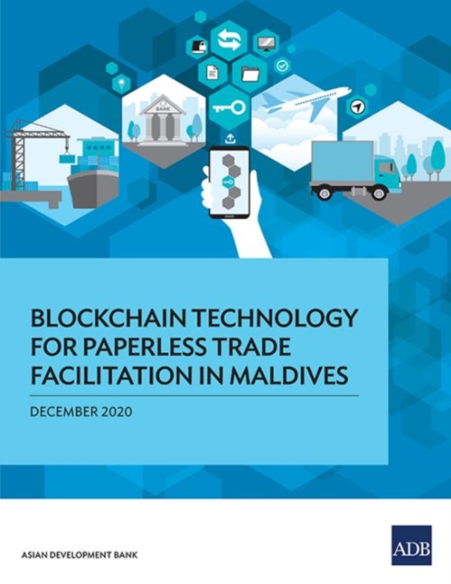 Blockchain Technology for Paperless Trade Facilitation in Maldives