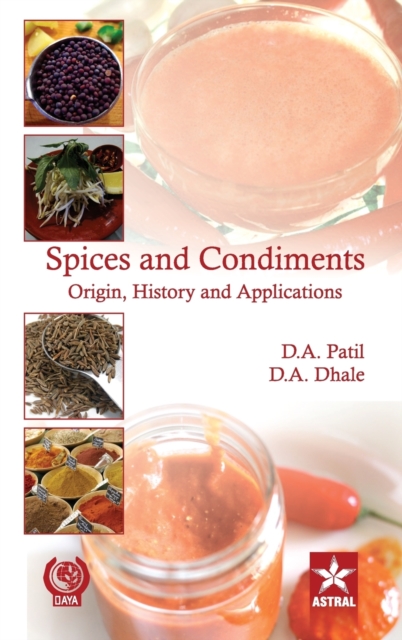 Spices and Condiments Origin, History and Applications