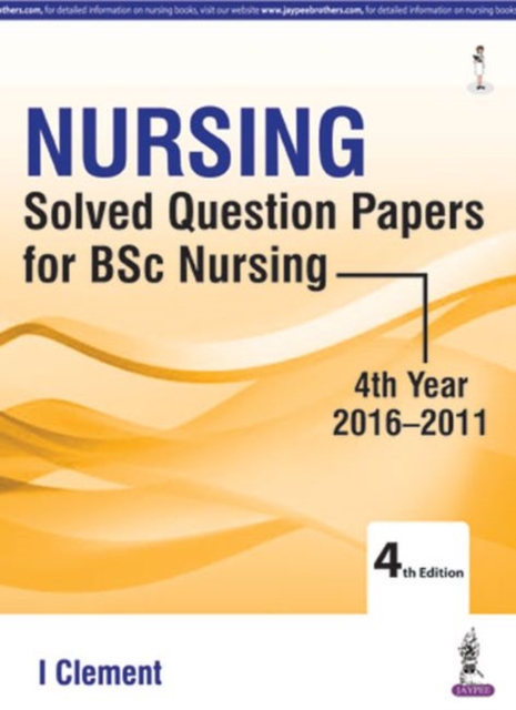 Nursing: Solved Question Papers for BSc Nursing