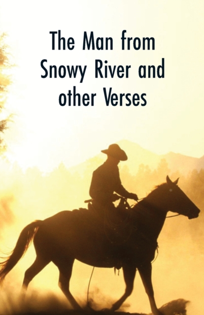 Man from Snowy River and Other Verses