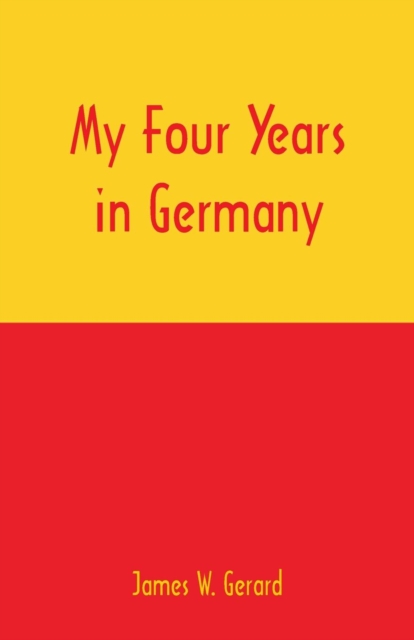 My Four Years in Germany