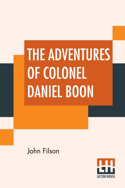 Adventures Of Colonel Daniel Boon