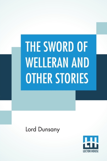 Sword Of Welleran And Other Stories