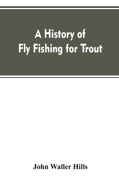 history of fly fishing for trout