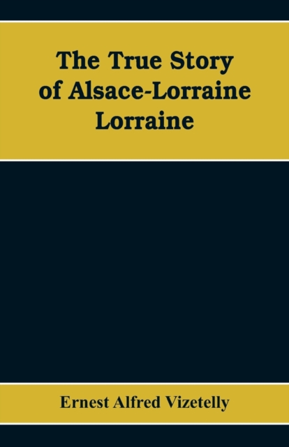 True Story of Alsace-Lorraine - Lorraine