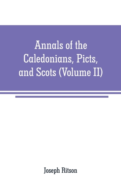 Annals of the Caledonians, Picts, and Scots