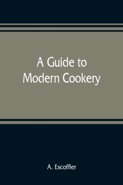 guide to modern cookery