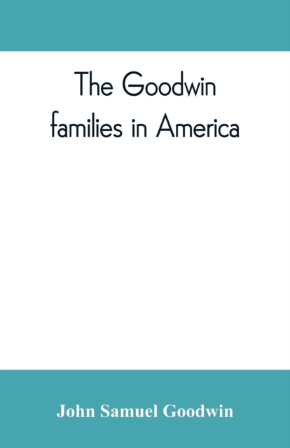 Goodwin families in America