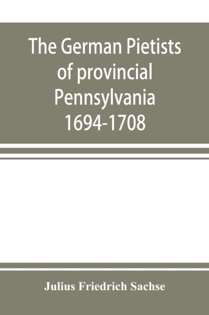 German Pietists of provincial Pennsylvania