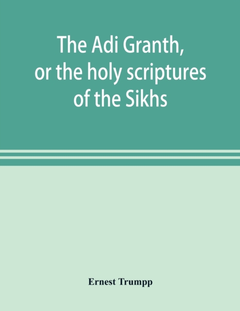 Ādi Granth, or the holy scriptures of the Sikhs