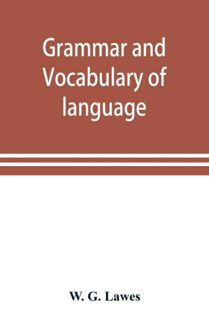 Grammar and vocabulary of language spoken by Motu tribe (New Guinea)