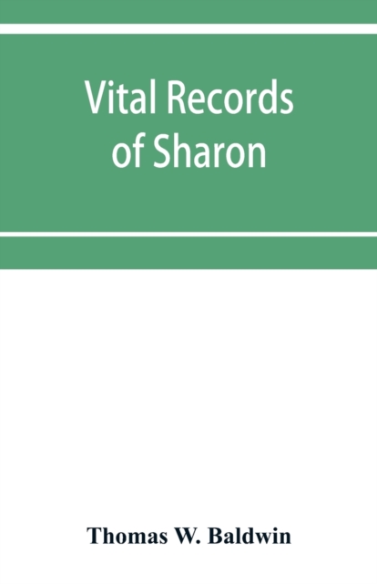 Vital records of Sharon, Massachusetts, to the year 1850