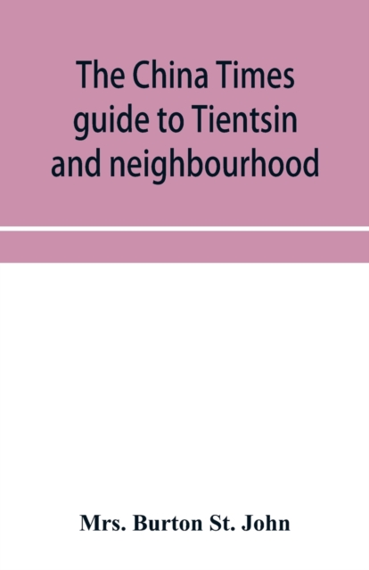 China Times guide to Tientsin and neighbourhood